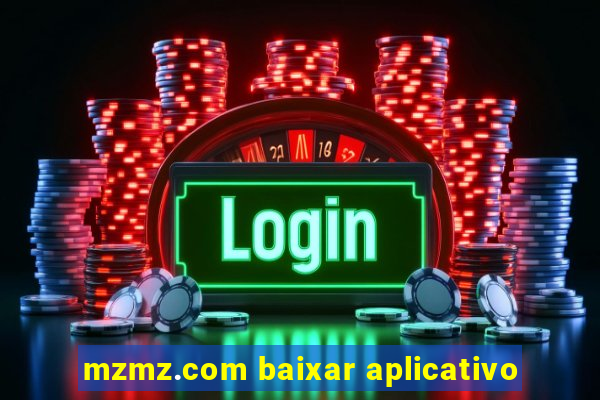 mzmz.com baixar aplicativo